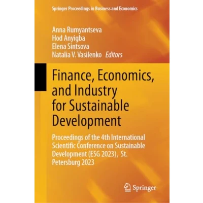 Afbeelding van Finance, Economics, and Industry for Sustainable Development: Proceedings of the 4th International Scientific Conference on Development (ESG 2023), St. Petersburg 2023