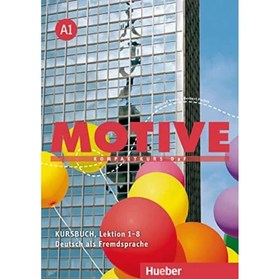 Afbeelding van MOTIVE A1 KB. (alum.): Kompaktkurs DaF. Deutsch als Fremdsprache: Vol. 1