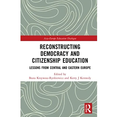 Afbeelding van Reconstructing Democracy and Citizenship Education: Lessons from Central Eastern Europe