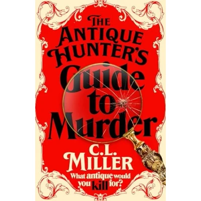 Afbeelding van the Antique Hunter&#039;s Guide to Murder: highly anticipated crime novel for fans of Antiques Roadshow