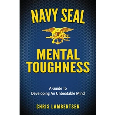 Afbeelding van Navy SEAL Mental Toughness: A Guide To Developing An Unbeatable Mind: 1