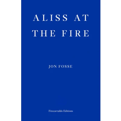 Afbeelding van Aliss at THE Fire ― WINNER OF 2023 NOBEL PRIZE IN LITERATURE: Jon Fosse (reprint: 9781804271025)