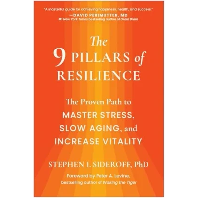Afbeelding van The 9 Pillars of Resilience: Proven Path to Master Stress, Slow Aging, and Increase Vitality