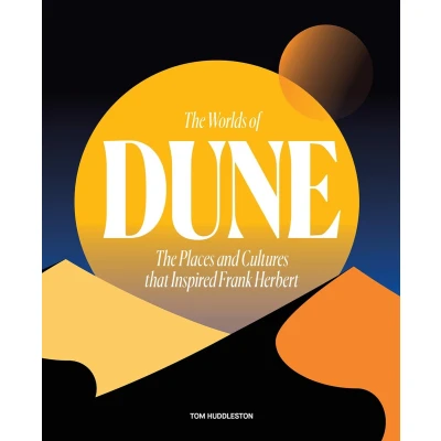 Afbeelding van The Worlds of Dune: Places and Cultures that Inspired Frank Herbert