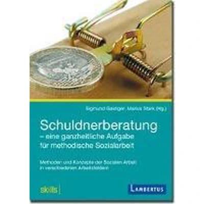Afbeelding van Schuldnerberatung eine ganzheitliche Aufgabe für methodische Sozialarbeit