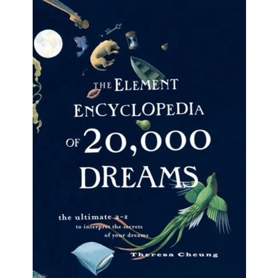 Afbeelding van the Element Encyclopedia of 20,000 Dreams: Ultimate A Z to Interpret Secrets Your Dreams