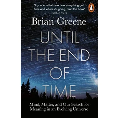 Afbeelding van Until the End of Time: Mind, Matter, and Our Search for Meaning in an Evolving Universe