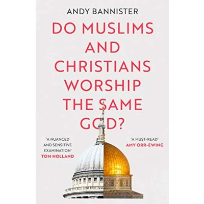 Afbeelding van Do Muslims and Christians Worship the Same God?