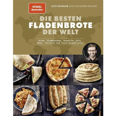 Afbeelding van Die besten Fladenbrote der Welt: Pizza, Flammkuchen, Focaccia, Pita, Naan, Tortilla und viele andere mehr