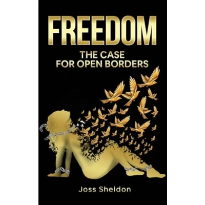Afbeelding van FREEDOM: The Case For Open Borders