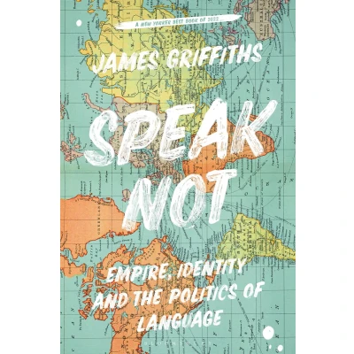 Afbeelding van Speak Not: Empire, Identity and the Politics of Language