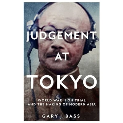 Afbeelding van Judgement at Tokyo: World War II on Trial and the Making of Modern Asia