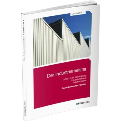 Afbeelding van Der Industriemeister / Lehrbuch 1: Rechtsbewusstes Handeln