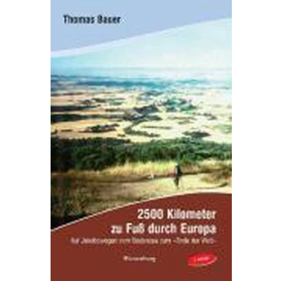 Afbeelding van 2500 Kilometer zu Fuß durch Europa