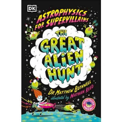 Afbeelding van Astrophysics for Supervillains 2 The Great Alien Hunt