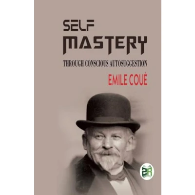 Afbeelding van Self Mastery Through Conscious Autosuggestion