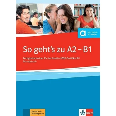 Afbeelding van So geht&#039;s noch besser neu. Per le Scuole superiori: Fertigkeitentrainer für das Goethe /ÖSD Zertifikat B1. Übungsbuch + online