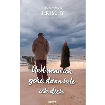 Afbeelding van Und wenn ich gehe, dann hole dich