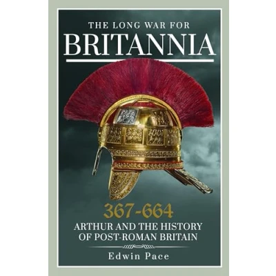 Afbeelding van the Long War for Britannia, 367664: Arthur and History of Post Roman Britain