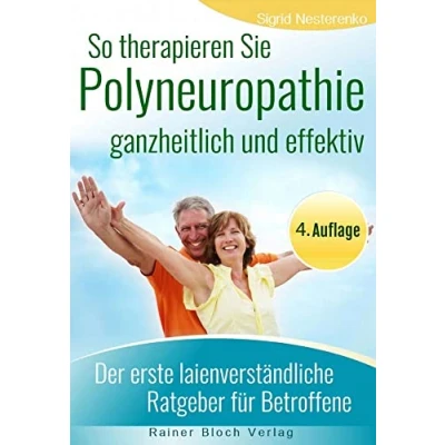 Afbeelding van So therapieren Sie Polyneuropathie ganzheitlich und effektiv: Der erste laienverständliche Ratgeber für Betroffene