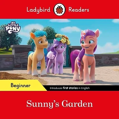 Afbeelding van Ladybird Readers Beginner Level My Little Pony Sunny&#039;s Garden (ELT Graded Reader)