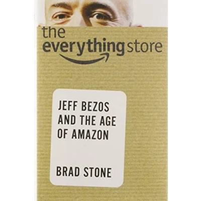 Afbeelding van the everything store: Jeff Bezos and Age of Amazon