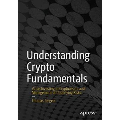 Afbeelding van Understanding Crypto Fundamentals: Value Investing in Cryptoassets and Management of Underlying Risks
