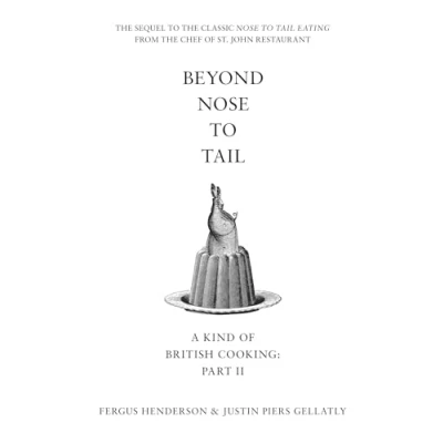 Afbeelding van Beyond Nose to Tail.: A Kind of British Cooking: Part II
