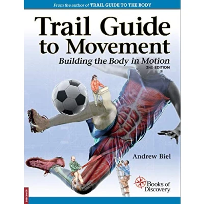 Afbeelding van Trail Guide to Movement: Building the Body in Motion