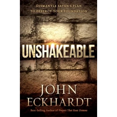 Afbeelding van Unshakeable: Dismantle Satan&#039;s Plan to Destroy Your Foundation