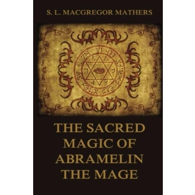 Afbeelding van The Sacred Magic Of Abramelin Mage
