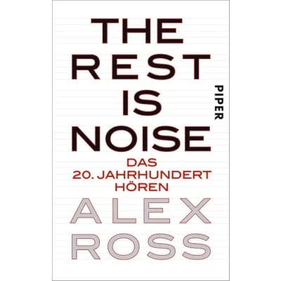 Afbeelding van The Rest is Noise: Das 20. Jahrhundert hören