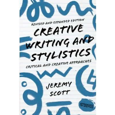 Afbeelding van Creative Writing and Stylistics, Revised Expanded Edition: Critical Approaches