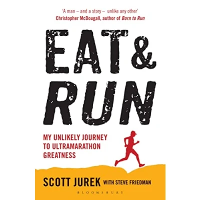 Afbeelding van Eat and Run: My Unlikely Journey to Ultramarathon Greatness
