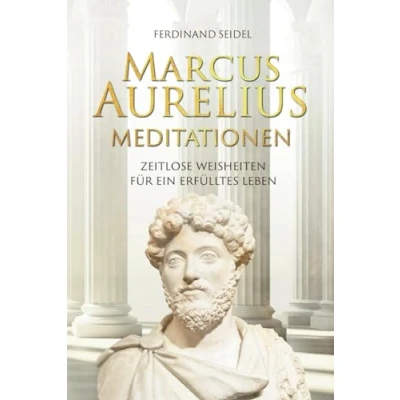 Afbeelding van Marcus Aurelius Meditationen Zeitlose Weisheiten für ein erfülltes Leben