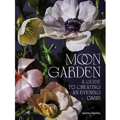 Afbeelding van Moon Garden: A Guide to Creating an Evening Oasis
