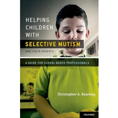 Afbeelding van Helping Children with Selective Mutism and Their Parents: A Guide for School Based Professionals