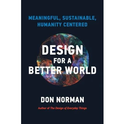 Afbeelding van Design for a Better World: Meaningful, Sustainable, Humanity Centered
