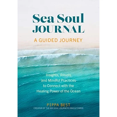 Afbeelding van Sea Soul Journal A Guided Journey: Insights, Rituals and Mindful Practices to Connect with the Healing Power of Ocean