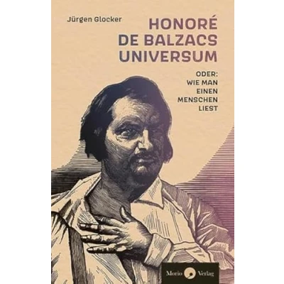 Afbeelding van Honoré de Balzacs Universum oder: Wie man einen Menschen liest