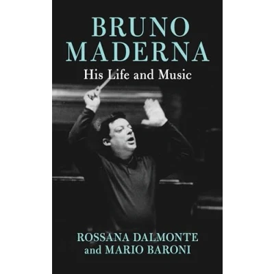 Afbeelding van Bruno Maderna: His Life and Music