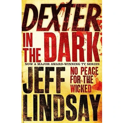 Afbeelding van Dexter In the Dark: GRIPPING thriller that&#039;s inspired new Showtime series DEXTER: ORIGINAL SIN (Book Three)
