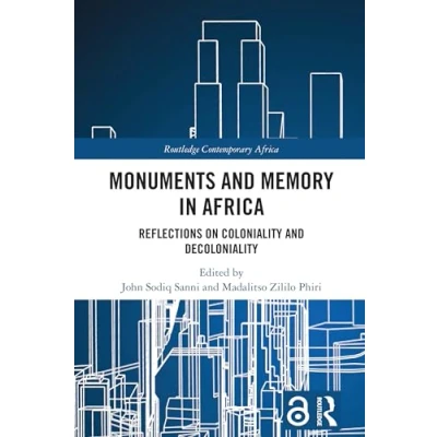 Afbeelding van Monuments and Memory in Africa: Reflections on Coloniality Decoloniality