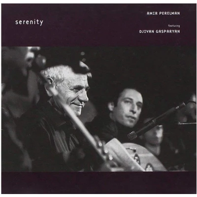 Afbeelding van Amir Perelman &amp; Djivan Gasparyan Serenity (CD)