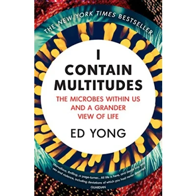 Afbeelding van I contain multitudes: the microbes within us and a grander view of life