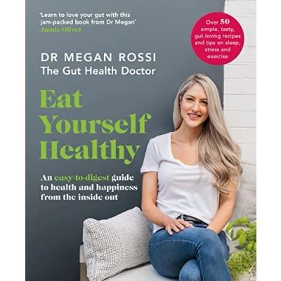 Afbeelding van Eat Yourself Healthy: The ultimate gut health guide and recipe book for a happier, healthier you