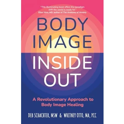 Afbeelding van Body Image Inside Out: A Revolutionary Approach to Healing