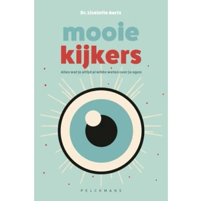 Afbeelding van Mooie kijkers: Alles wat je altijd al wilde weten over ogen