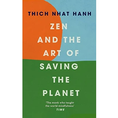 Afbeelding van Zen and the Art of Saving Planet: Thich Nhat Hanh