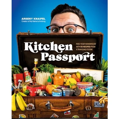 Afbeelding van Kitchen Passport: Feed Your Wanderlust with 85 Recipes from a Traveling Foodie